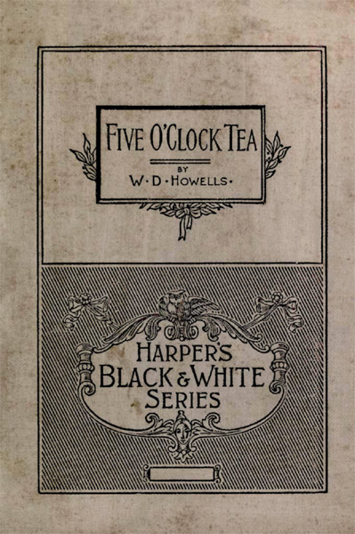 Five O'Clock Tea, by W. D. Howells Cover