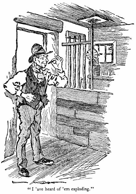 'i 'ave Heard of 'em Exploding.'