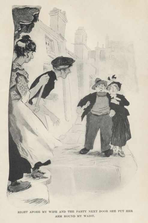 Right Afore My Wife and the Party Next Door She Put Her Arm Round My Waist.