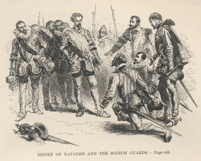 Henry of Navarre and the Scotch Guard——448