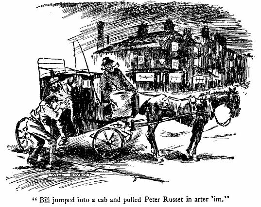 'bill Jumped Into a Cab and Pulled Peter Russet in Arter 'im.'