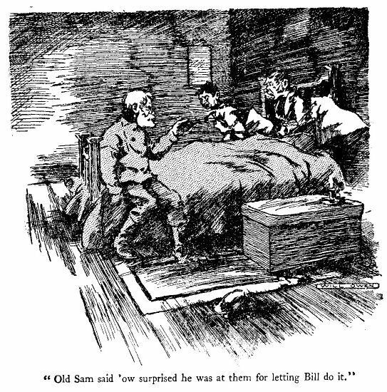 'old Sam Said 'ow Surprised he Was at Them for Letting Bill Do It.'