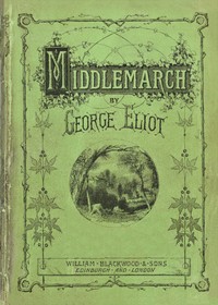 Middlemarch Middlemarch, George Eliot