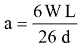 Equation: a= 6 WL / 26 d Equation: a= 6 WL / 26 d