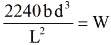 Equation: 2240 bd^3 / L^2 = W Equation: 2240 bd^3 / L^2 = W