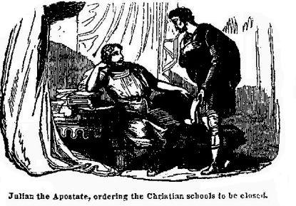Julian the Apostate, ordering the Christian schools to be closed. Julian the Apostate, ordering the Christian schools to be closed.