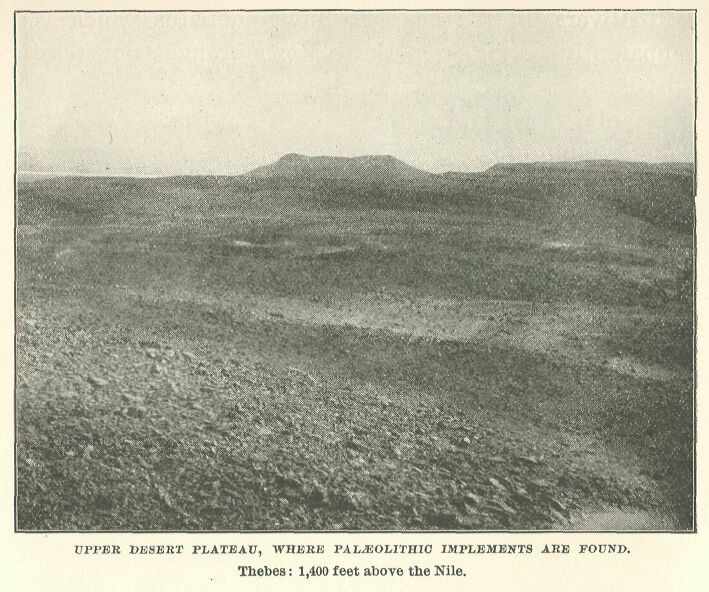 012.jpg Upper Desert Plateau, Where Paleolithic Implements Are Found, Thebes: 1,400 Leet Above the Nile.