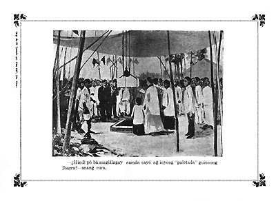 —¿Hindî pô ba maglalagay namán cayó ng̃ inyong "paletada" guinoong Ibarra?—anang cura.