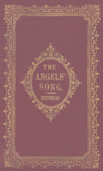 Cover of “The Angels’ Song” Cover of “The Angels’ Song” by Thomas Guthrie D.D.