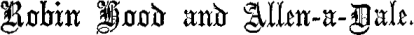 Robin Hood and Allen-a-Dale. Robin Hood and Allen-a-Dale.