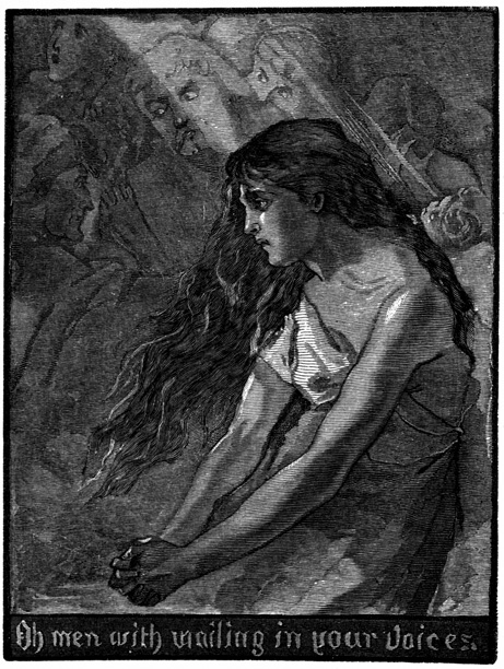 Oh men with wailing in your voices A woman prays; ghostly figures stand in the background.