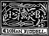 I B / ¶ IOHAN BYDDELL. I B / ¶ IOHAN BYDDELL.
