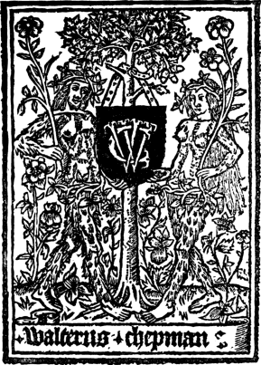 W C / Walterus chepman W C / Walterus chepman