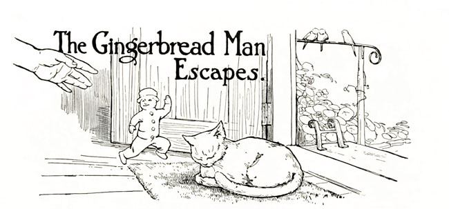The Gingerbread Man Escapes. The Gingerbread Man Escapes.