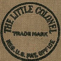 THE LITTLE COLONEL TRADEMARK REG. U.S. PAT. OFFICE THE LITTLE COLONEL TRADEMARK REG. U.S. PAT. OFFICE