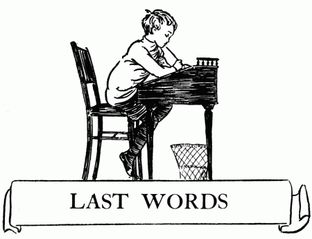 LAST WORDS LAST WORDS