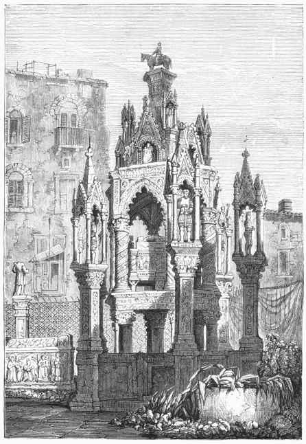 The Tomb of the Scaligers at Verona. By PROUT. The Tomb of the Scaligers at Verona. By PROUT.
