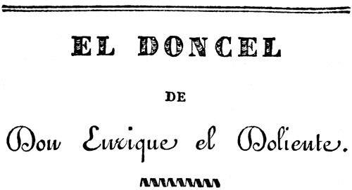 El doncel de Don Enrique el Doliente El doncel de Don Enrique el Doliente