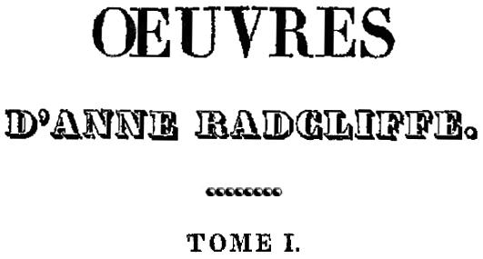 OEuvres d'Anne Radcliffe Tome I OEuvres d'Anne Radcliffe Tome I