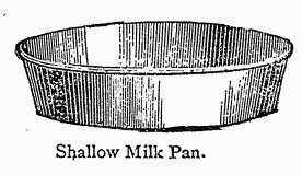 Shallow Milk Pan. Shallow Milk Pan.