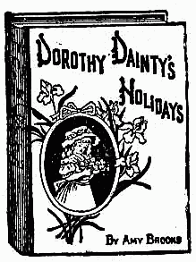 Dorothy Dainty's Holidays Dorothy Dainty's Holidays