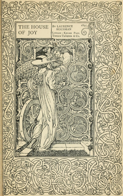 THE HOUSE OF JOY / By   LAURENCE HOUSEMAN / London: Kegan Paul / Trench Trübner & Co.
