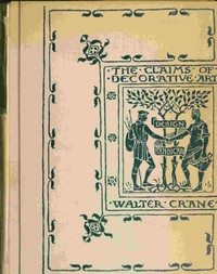 The claims of decorative art The claims of decorative art, Walter Crane